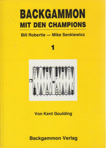 Backgammon mit den Champions. Bill Robertie - Mike Senkiewicz