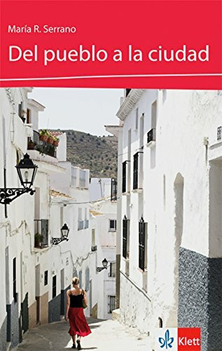 Del pueblo a la ciudad: Spanische Lektüre für das 1. Lernjahr