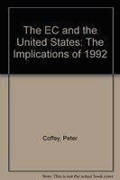 The EC and the United States: The Implications of 1992
