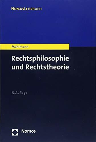 Rechtsphilosophie und Rechtstheorie (Nomoslehrbuch)