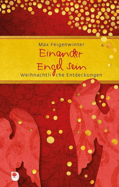 Einander Engel sein