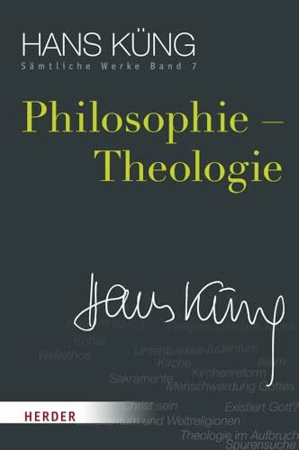 Hans Küng - Sämtliche Werke: Philosophie – Theologie