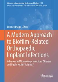 A Modern Approach to Biofilm-Related Orthopaedic Implant Infections