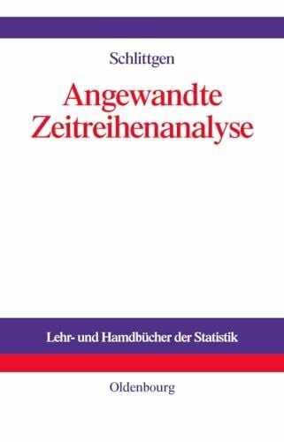 Angewandte Zeitreihenanalyse mit R (Lehr- und Handbücher der Statistik)