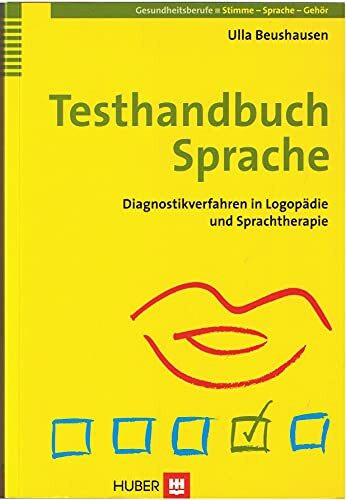 Testhandbuch Sprache: Diagnostikverfahren in Logopädie und Sprachtherapie