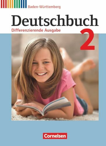 Deutschbuch - Sprach- und Lesebuch - Differenzierende Ausgabe Baden-Württemberg 2016 - Band 2: 6. Schuljahr: Schulbuch (Deutschbuch, Differenzierende ... Baden-Württemberg 2016, Band 2: 6. Schuljahr)