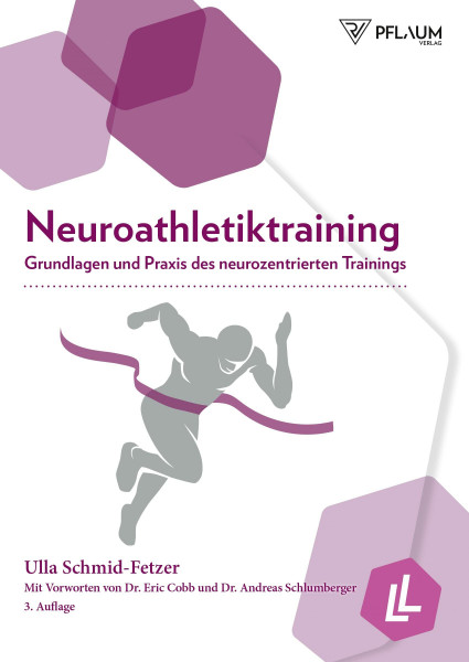 Neuroathletiktraining. Grundlagen und Praxis des neurozentrierten Trainings. Leistungsoptimierung, Verletzungsprophylaxe und Regeneration: Bewegungssteuernde Systeme im Sport gezielt trainieren