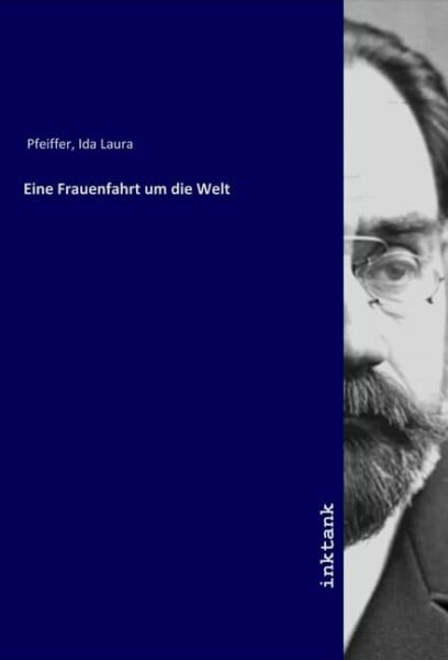 Eine Frauenfahrt um die Welt