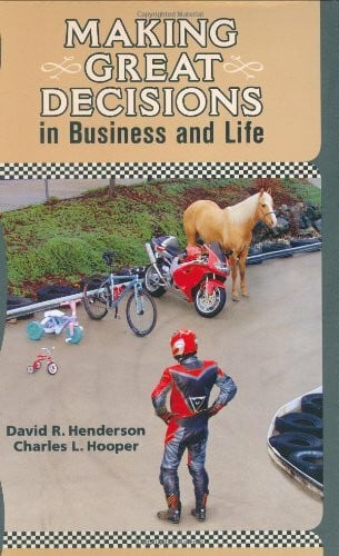 Making Great Decisions in Business and Life