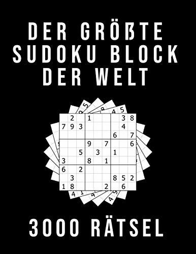 Der Größte Sudoku Block der Welt - 3000 RÄTSEL: Normal bis Extrem Schwer | XXL Sammlung mit Lösungen | Tolles Rätselbuch Geschenk für Jugendliche & Erwachsene und für Großeltern & Senioren