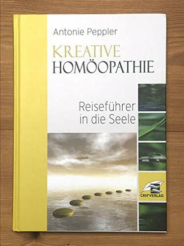 Kreative Homöopathie - Die Sprache der Symptome