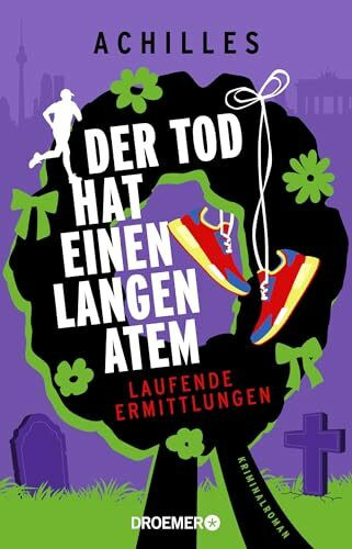 Der Tod hat einen langen Atem: Kriminalroman | Regionalkrimi aus Berlin mit Tempo und Humor (Laufende Ermittlungen, Band 3)
