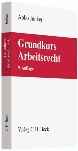 Grundkurs Arbeitsrecht (Grundkurse)
