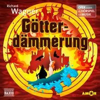 Götterdämmerung - Oper erzählt als Hörspiel mit Musik