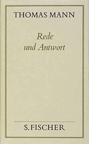 Rede und Antwort: Über eigene Werke; Huldigungen und Kränze: Über Freunde, Weggefährten und Zeitgenossen