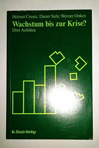 Wachstum bis zur Krise? Drei Aufsätze