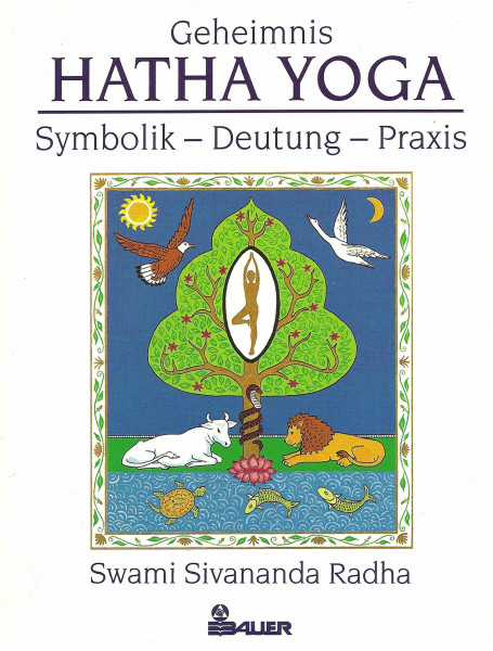 Geheimnis Hatha-Yoga. Symbolik - Deutung - Praxis