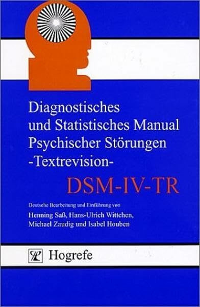 Diagnostisches und Statistisches Manual Psychischer Störungen DSM-IV-TR: Textrevision