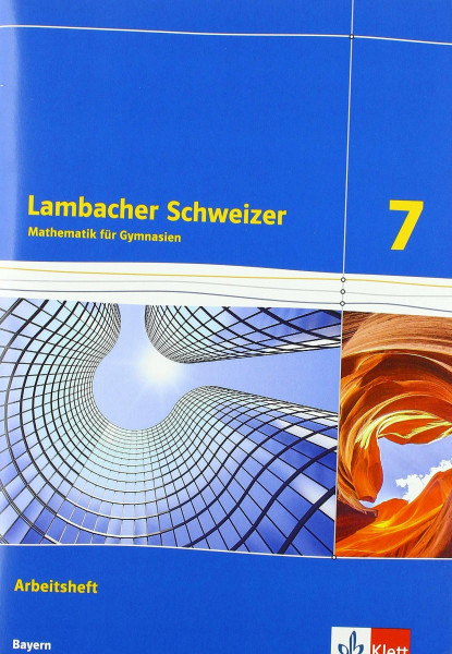 Lambacher Schweizer Mathematik für Gymnasien 7: Arbeitsheft mit Lösungen Klasse 7 (Lambacher Schweizer. Ausgabe für Bayern ab 2017)