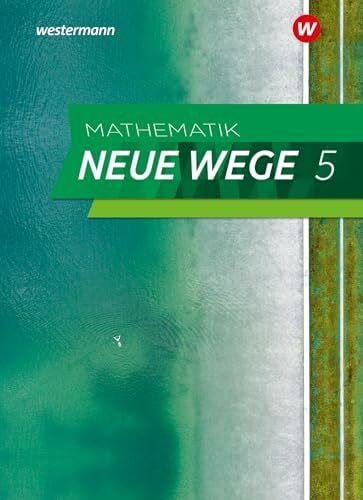 Mathematik Neue Wege SI - Ausgabe 2023 G9 für Niedersachsen: Schulbuch 5: Sekundarstufe 1 - Ausgabe 2023 (Mathematik Neue Wege SI: Ausgabe 2023 für Niedersachsen)
