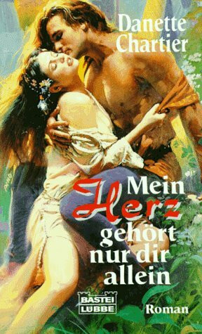 Mein Herz gehört nur dir allein (Allgemeine Reihe. Bastei Lübbe Taschenbücher)