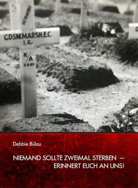 Niemand sollte zweimal sterben: Erinnert Euch an uns!