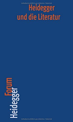 Heidegger und die Literatur (Schriften der Martin-Heidegger-Gesellschaft)