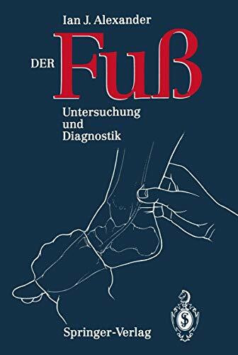 Der Fuß: Untersuchung und Diagnostik (German Edition)