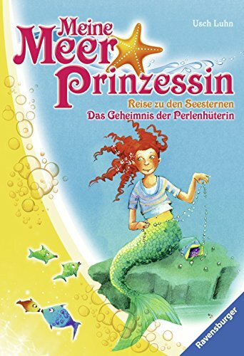 Meine Meerprinzessin: Reise zu den Seesternen & Das Geheimnis der Perlenhüterin: Doppelband (Ravensburger Taschenbücher)