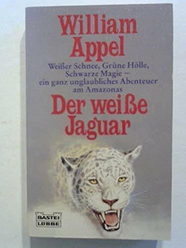Der weisse Jaguar (Allgemeine Reihe. Bastei Lübbe Taschenbücher)