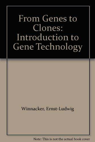 From Genes to Clones: Introduction to Gene Technology