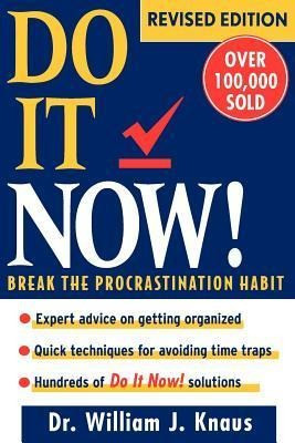 Do It Now]: Break the Procrastination Habit