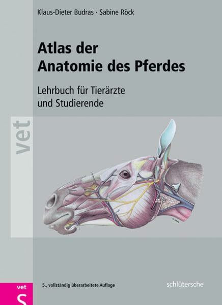 Atlas der Anatomie des Pferdes: Lehrbuch für Tierärzte und Studierende