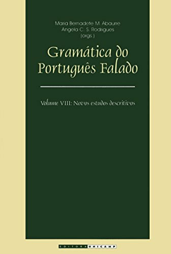 Gramática do Português Falado. Novos Estudos Descritivos - Volume VIII (Em Portuguese do Brasil)