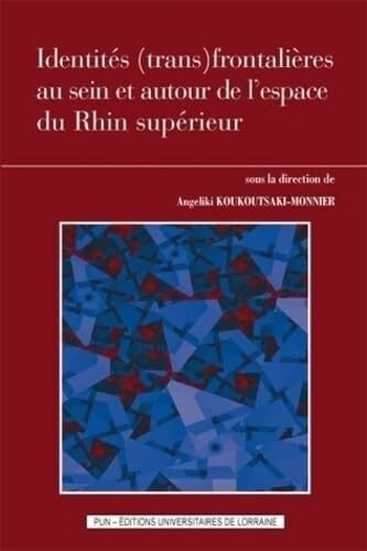 Identités (trans)frontalières au sein et autour de l'espace du rhin supérieur