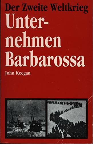 Der Zweite Weltkrieg. Unternehmen Barbarossa