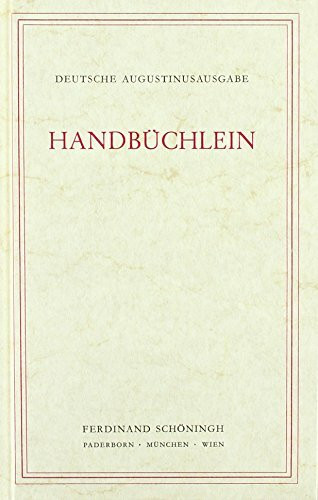 Das Handbüchlein (De fide, spe et charitate) (Deutsche Augustinusausgabe)