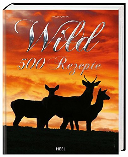 Wild: 500 Rezepte