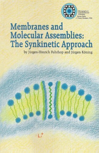 Membranes and Molecular Assemblies: The Synkinetic Approach (Monographs in Supramolecular Chemistry)