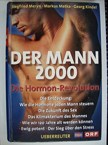 Der Mann 2000: Die Hormon-Revolution