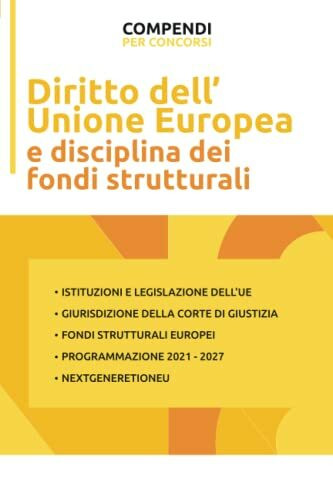 Diritto dell'Unione Europea e disciplina dei Fondi strutturali (Compendi Portalba)