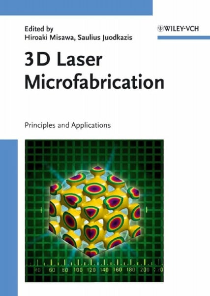 3D Laser Microfabrication: Principles and Applications