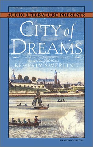 City of Dreams: A Novel of Nieuw Amsterdam and Early Manhattan