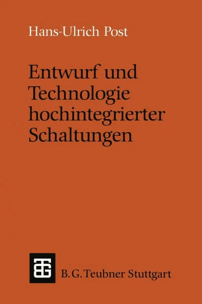 Entwurf und Technologie hochintegrierter Schaltungen (Leitfäden und Monographien der Informatik)