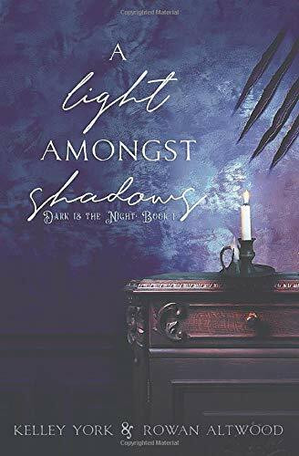 A Light Amongst Shadows (Dark is the Night, Band 1)