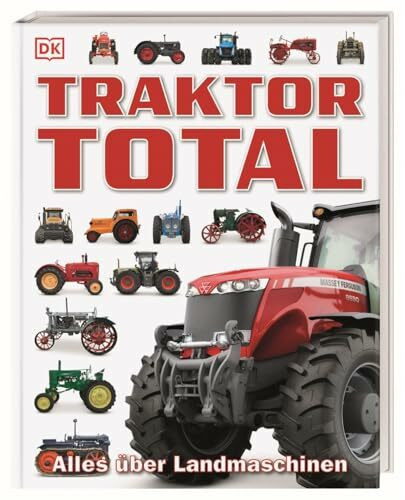Traktor Total: Alles über Landmaschinen. Über 130 Modelle, 400 spektakuläre Fotos und spannende Steckbriefe. Für Kinder ab 6 Jahren.