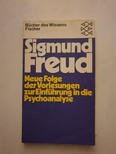 Neue Folge der Vorlesungen zur Einführung in die Psychoanalyse
