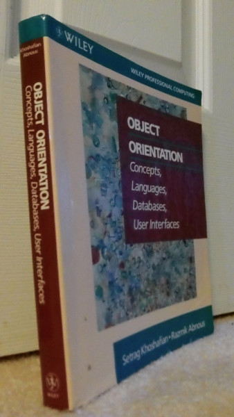 Object Orientation: Concepts, Languages, Data Bases, User Interfaces