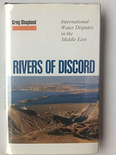 Rivers of Discord: International Water Disputes in the Middle East