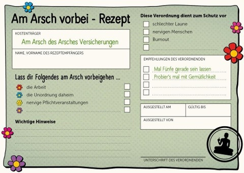 Am Arsch vorbei - Gelassenheit auf Rezept